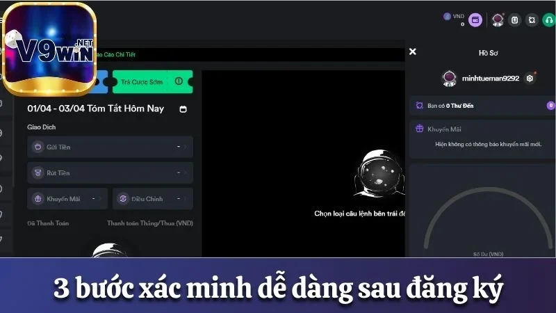 Đăng Ký V9win Nhanh Chóng, Nhận Thưởng Chào Mừng Tới 59K 3 3 bước xác minh dễ dàng sau đăng ký
