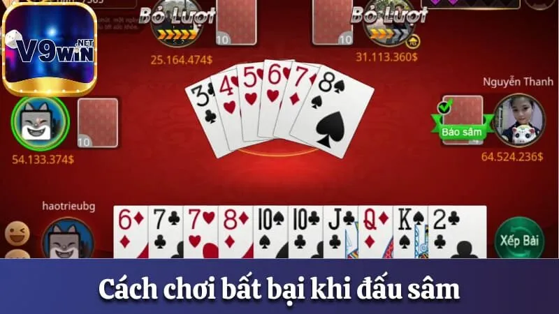 Sâm Lốc Là Gì? Cách Chơi Bất Bại Cho Thành Viên V9win 3 Cách chơi bất bại khi đấu sâm