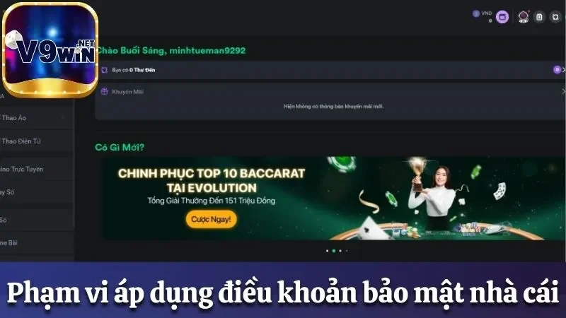 Cập Nhật Chính Sách Bảo Mật Mới Nhất Tại Nhà Cái V9win 2 Phạm vi áp dụng chính sách an toàn và bảo mật thông tin
